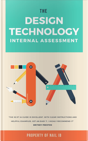 The Most Helpful IB Design Technology IA Guide in Town!